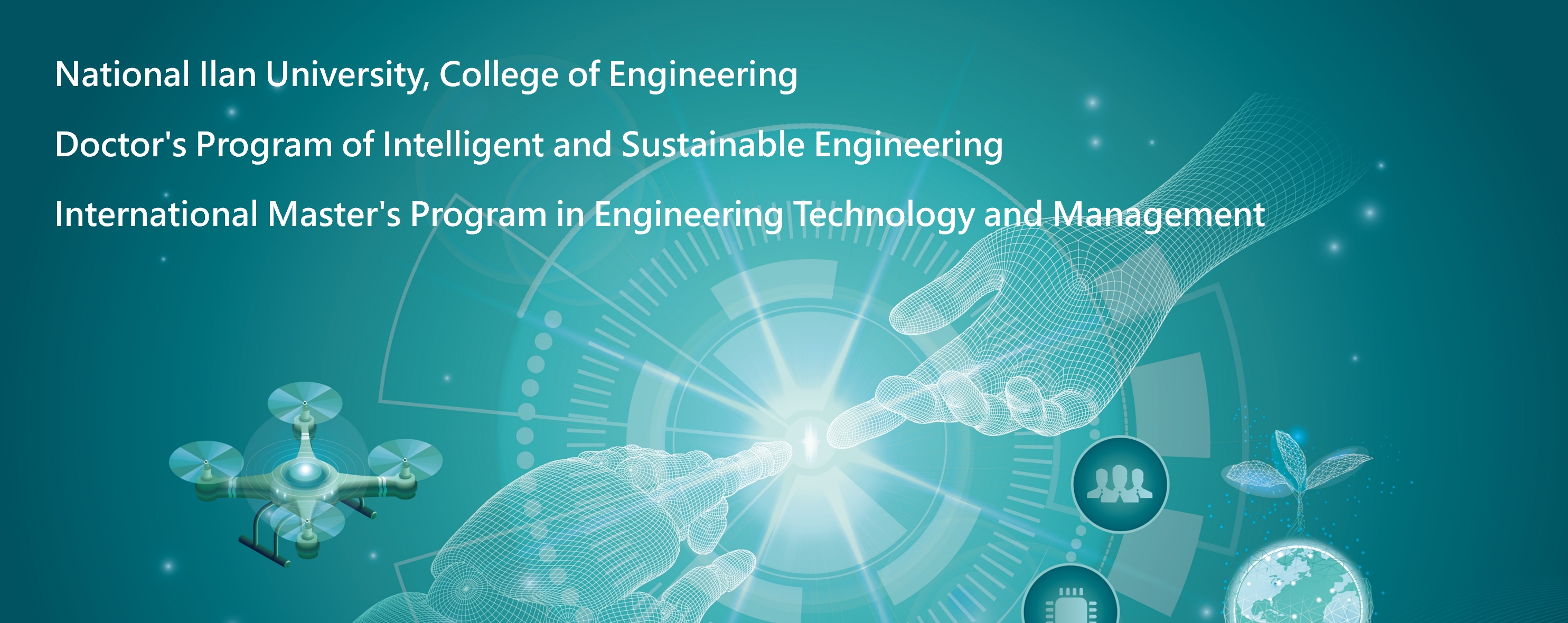 National Ilan University College of Engineering - Doctor's Program of Intelligent and Sustainable Engineering and International Master's Program in Engineering Technology and Management
